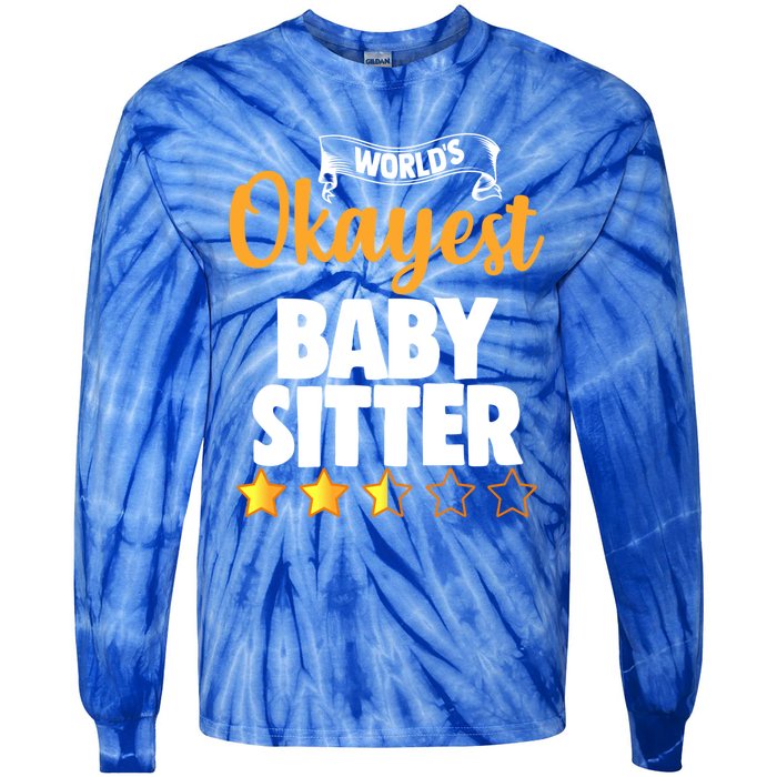 World's Okayest Sitter Gift Tie-Dye Long Sleeve Shirt