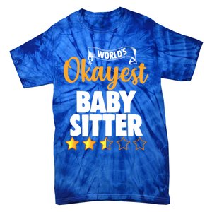 World's Okayest Sitter Gift Tie-Dye T-Shirt