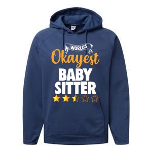 World's Okayest Sitter Gift Performance Fleece Hoodie