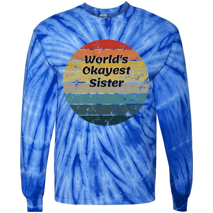 World's Okayest Sister Vintage Sunset 60s 70s Gift Tie-Dye Long Sleeve Shirt