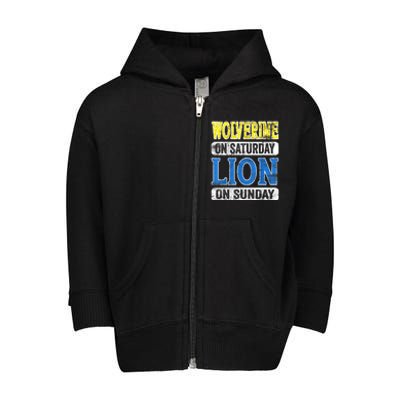 Wolverine On Saturday Lion On Sunday Detroit Toddler Zip Fleece Hoodie