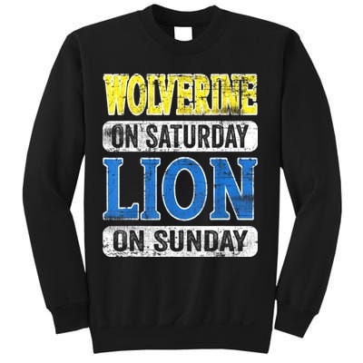 Wolverine On Saturday Lion On Sunday Detroit Sweatshirt