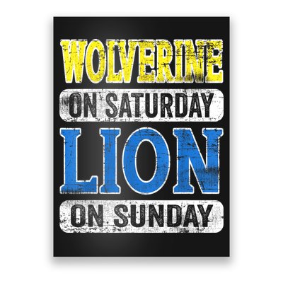 Wolverine On Saturday Lion On Sunday Detroit Poster