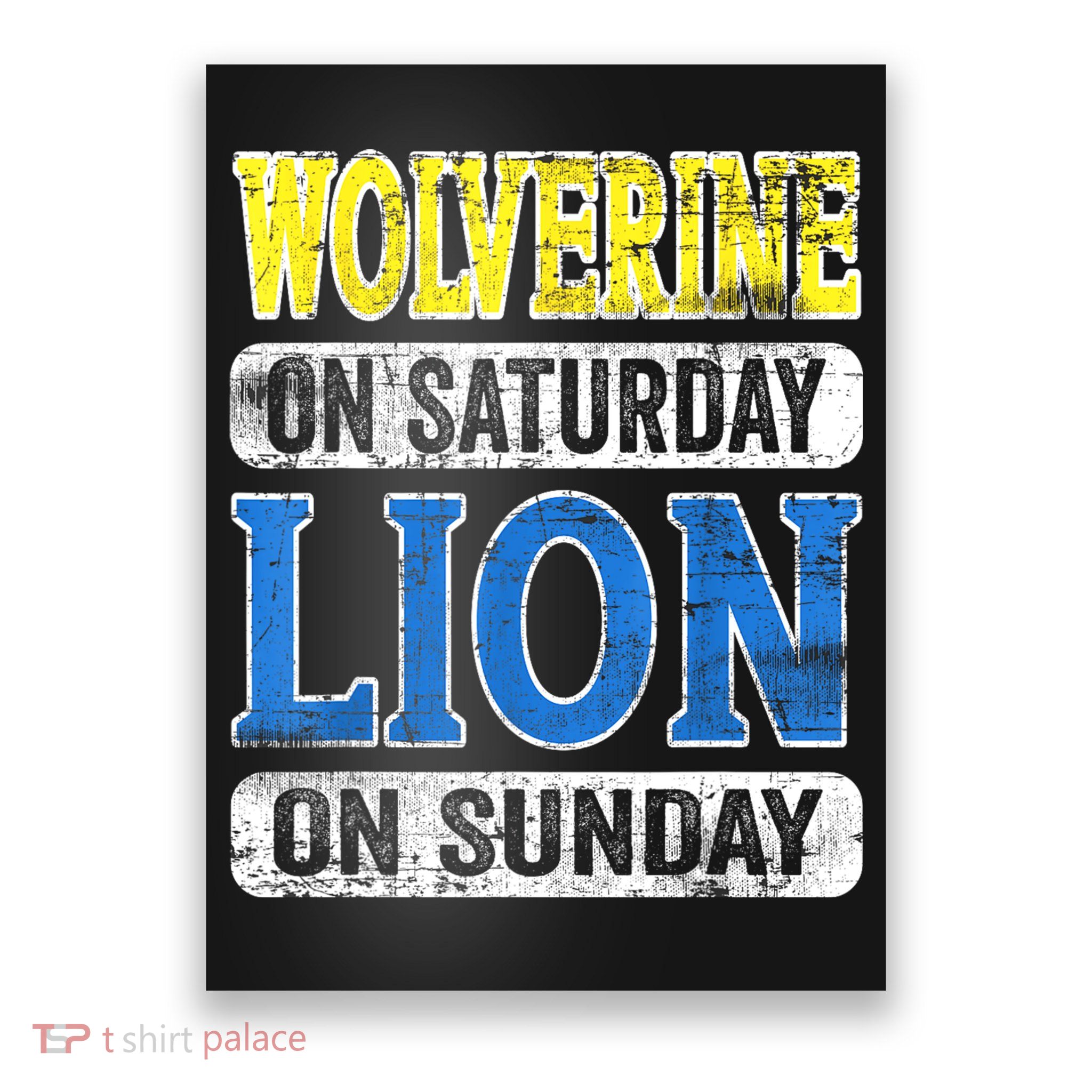 Wolverine On Saturday Lion On Sunday Detroit Poster