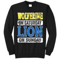 Wolverine On Saturday Lion On Sunday Detroit Tall Sweatshirt