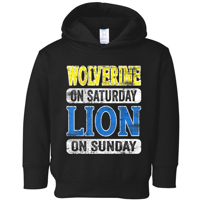 Wolverine On Saturday Lion On Sunday Detroit Toddler Hoodie