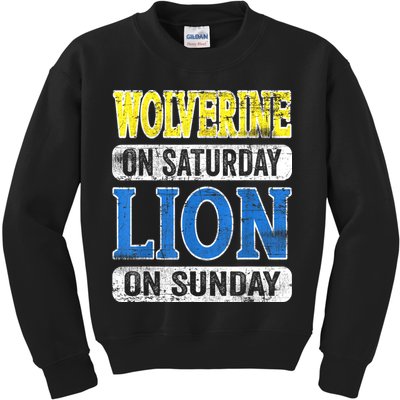 Wolverine On Saturday Lion On Sunday Detroit Kids Sweatshirt