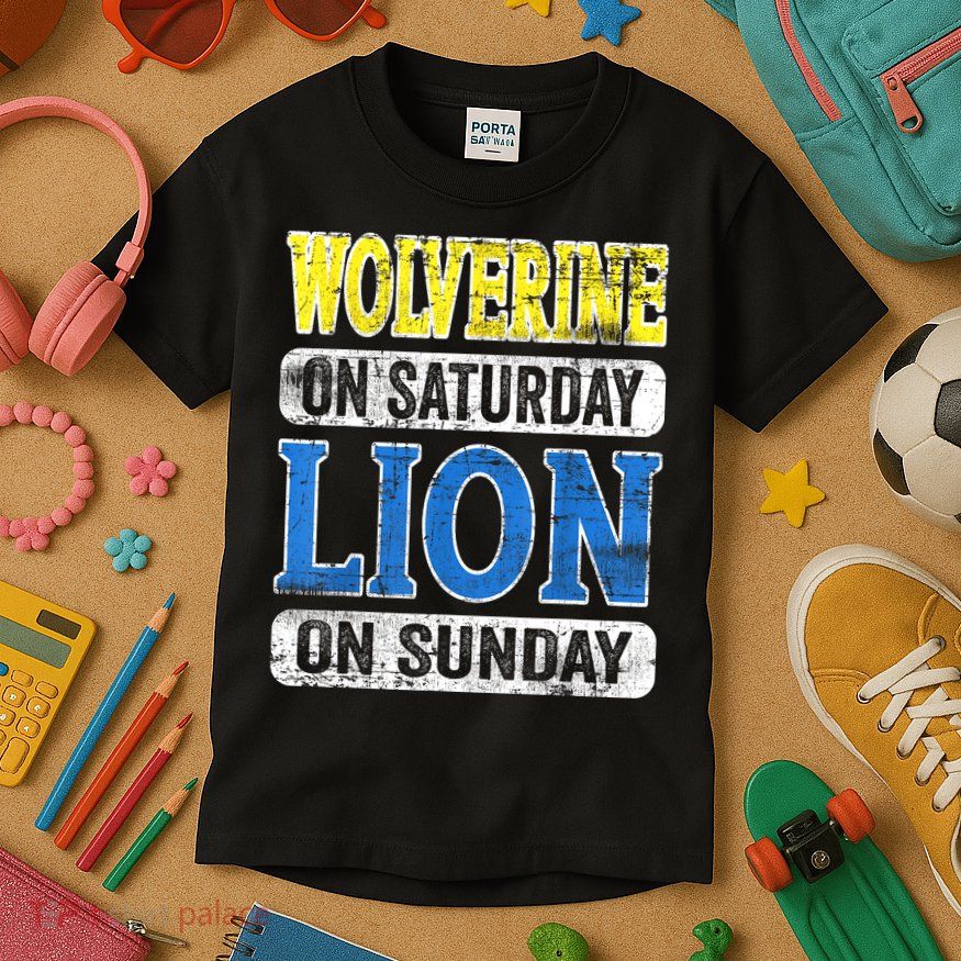 Wolverine On Saturday Lion On Sunday Detroit Kids T-Shirt