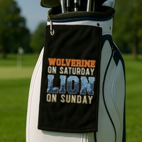 Wolverine On Saturday Lion On Sunday Golf Towel