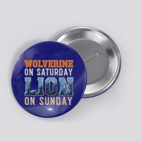 Wolverine On Saturday Lion On Sunday Button