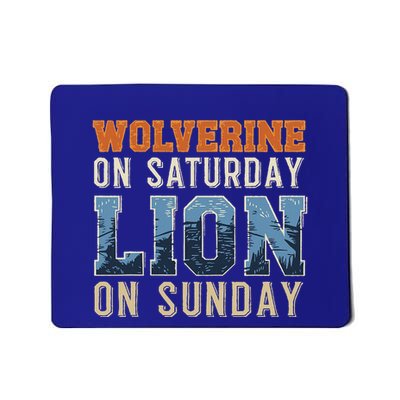 Wolverine On Saturday Lion On Sunday Mousepad