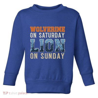 Wolverine On Saturday Lion On Sunday Toddler Sweatshirt