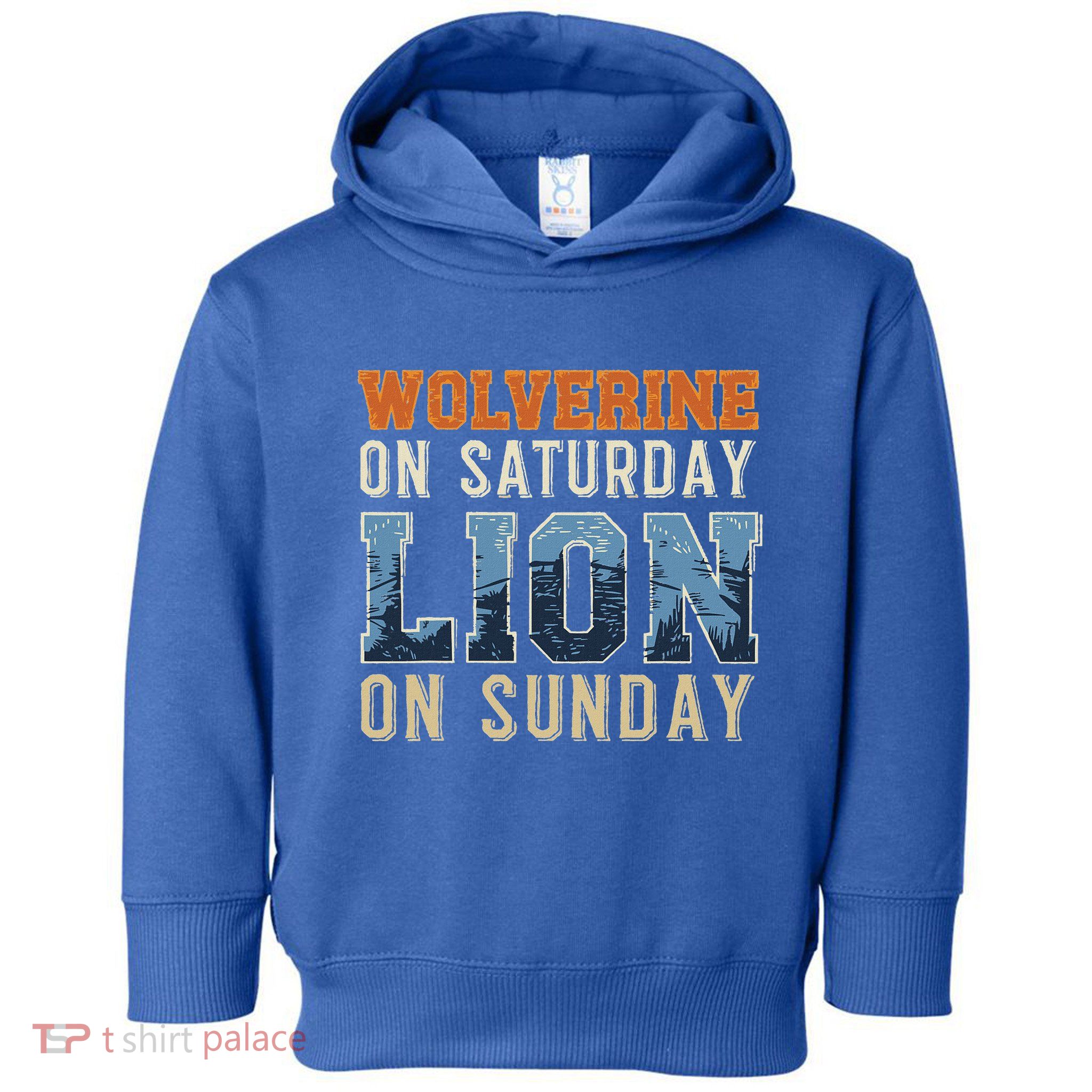 Wolverine On Saturday Lion On Sunday Toddler Hoodie