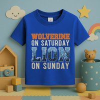 Wolverine On Saturday Lion On Sunday Toddler T-Shirt