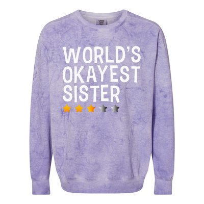 Worlds Okayest Sister Funny Sister Colorblast Crewneck Sweatshirt