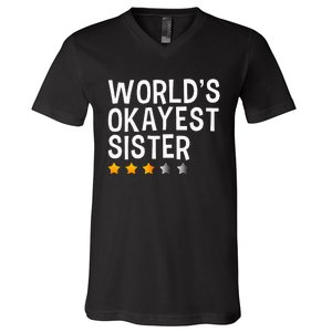 Worlds Okayest Sister Funny Sister V-Neck T-Shirt