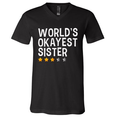 Worlds Okayest Sister Funny Sister V-Neck T-Shirt