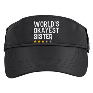 Worlds Okayest Sister Funny Sister Adult Drive Performance Visor