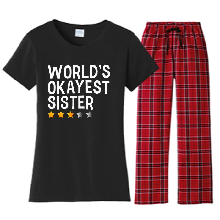 Worlds Okayest Sister Funny Sister Women's Flannel Pajama Set