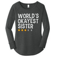 Worlds Okayest Sister Funny Sister Women's Perfect Tri Tunic Long Sleeve Shirt