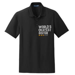 Worlds Okayest Sister Funny Sister Dry Zone Grid Polo