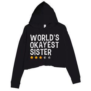 Worlds Okayest Sister Funny Sister Crop Fleece Hoodie