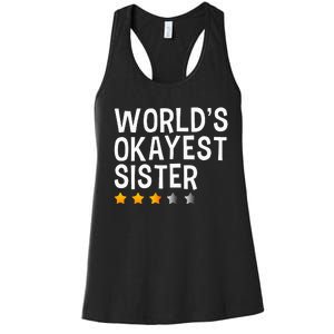 Worlds Okayest Sister Funny Sister Women's Racerback Tank