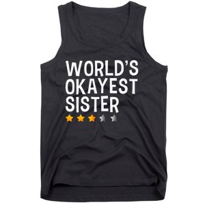 Worlds Okayest Sister Funny Sister Tank Top