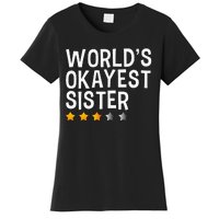 Worlds Okayest Sister Funny Sister Women's T-Shirt