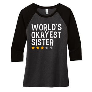 Worlds Okayest Sister Funny Sister Women's Tri-Blend 3/4-Sleeve Raglan Shirt