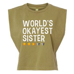 Worlds Okayest Sister Funny Sister Garment-Dyed Women's Muscle Tee