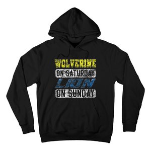 Wolverine On Saturday Lion On Sunday Funny Gift Hoodie