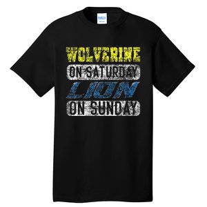 Wolverine On Saturday Lion On Sunday Funny Gift Tall T-Shirt