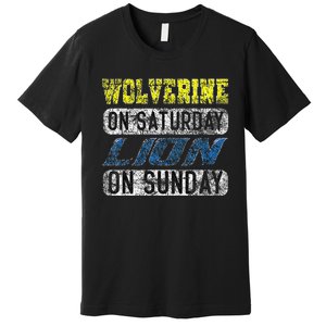 Wolverine On Saturday Lion On Sunday Funny Gift Premium T-Shirt