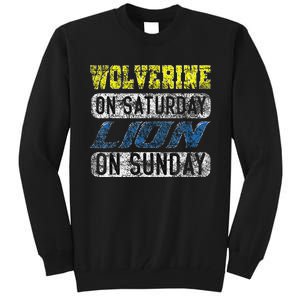 Wolverine On Saturday Lion On Sunday Funny Gift Tall Sweatshirt