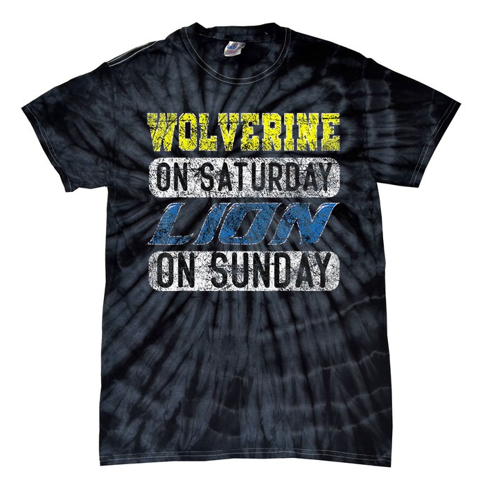 Wolverine On Saturday Lion On Sunday Funny Gift Tie-Dye T-Shirt