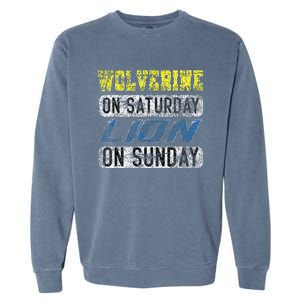 Wolverine On Saturday Lion On Sunday Funny Gift Garment-Dyed Sweatshirt