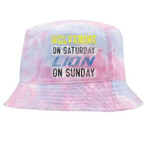 Wolverine On Saturday Lion On Sunday Funny Gift Tie-Dyed Bucket Hat