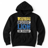 Wolverine On Saturday Lion On Sunday Hoodie