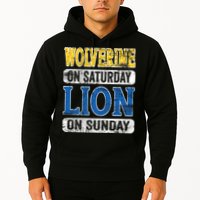 Wolverine On Saturday Lion On Sunday Hoodie
