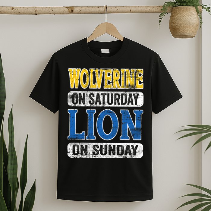 Wolverine On Saturday Lion On Sunday T-Shirt