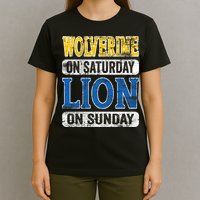 Wolverine On Saturday Lion On Sunday T-Shirt
