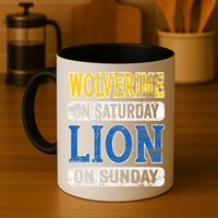 Wolverine On Saturday Lion On Sunday Mug