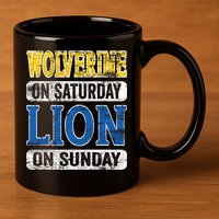 Wolverine On Saturday Lion On Sunday 11oz C Handle Ceramic Mug