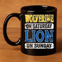 Wolverine On Saturday Lion On Sunday 11oz C Handle Ceramic Mug