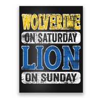 Wolverine On Saturday Lion On Sunday Poster