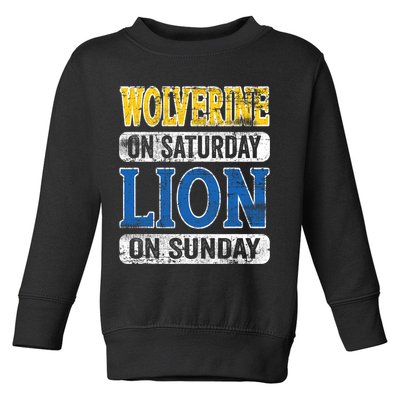 Wolverine On Saturday Lion On Sunday Toddler Sweatshirt