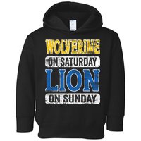 Wolverine On Saturday Lion On Sunday Toddler Hoodie