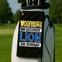 Wolverine On Saturday Lion On Sunday Golf Towel