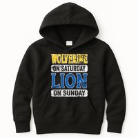 Wolverine On Saturday Lion On Sunday Kids Hoodie
